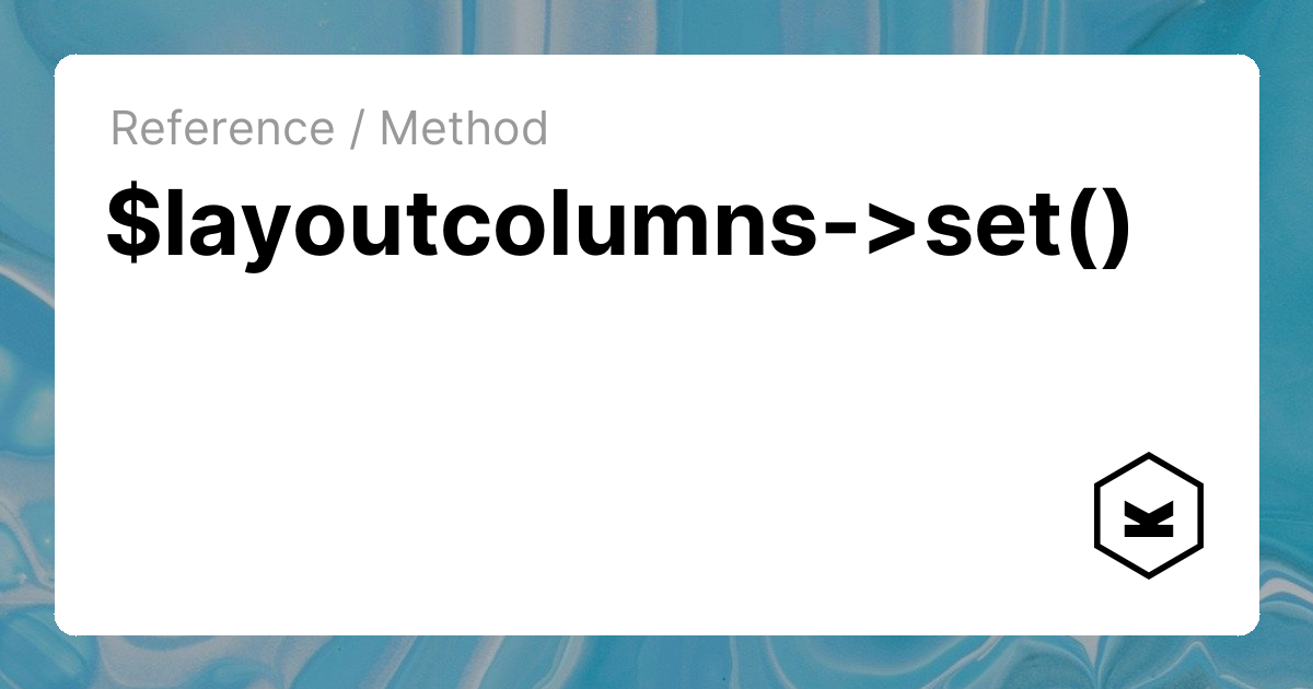 $layoutcolumns->set() | Kirby CMS