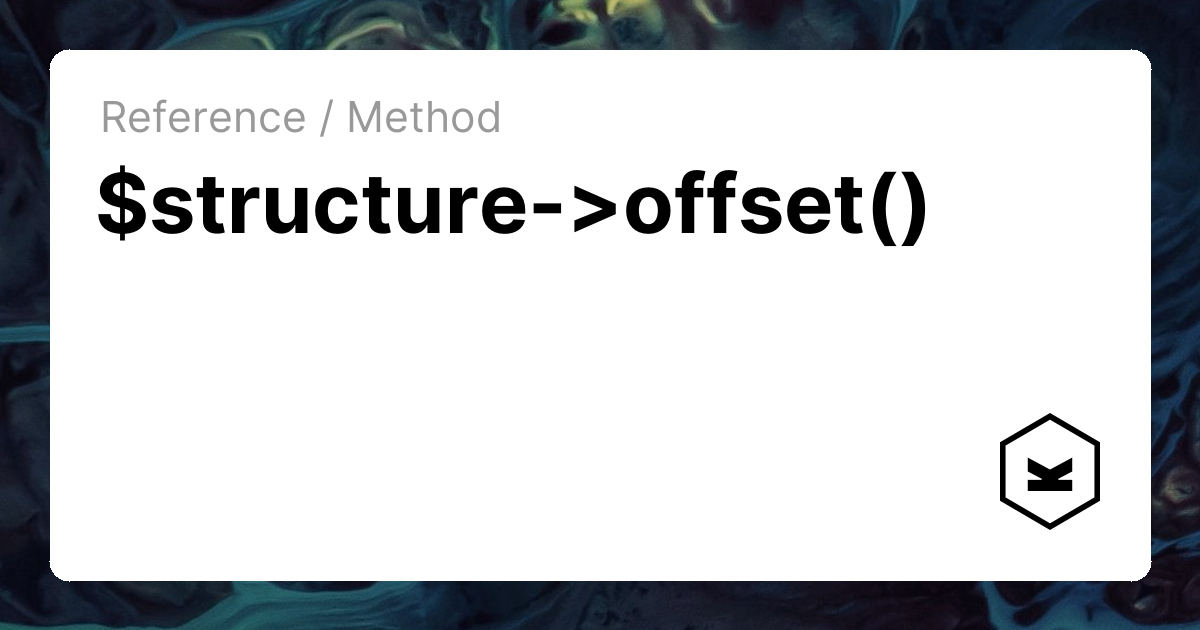 $structure->offset() | Kirby CMS